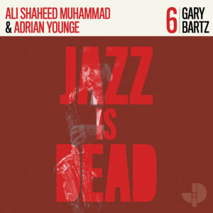 ADRIAN YOUNGE & ALI-SHAHEED MUHAMMAD | GARY BARTZ